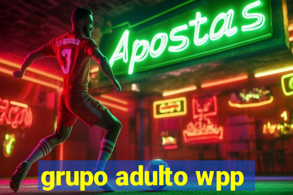 grupo adulto wpp